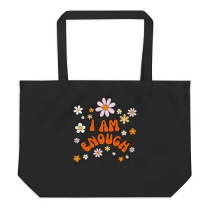 I AM ENOUGH Flower Power Large Organic Inspirational Affirmation Tote